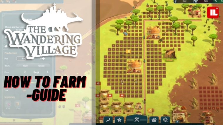 The Wandering Village: How To Farm