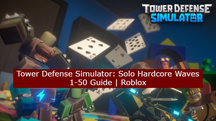 Tower Defense Simulator Hardcore Beta - Bulletin Board - Developer